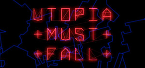 Utopia Must Fall banner