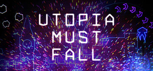 Utopia Must Fall banner