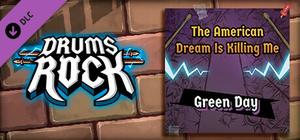 Drums Rock: Green Day - 'The American Dream Is Killing Me' banner