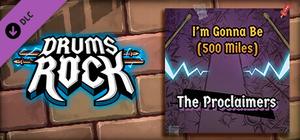 Drums Rock: The Proclaimers - 'I'm Gonna Be (500 Miles)' banner