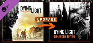 Dying Light - Standard To Enhanced Upgrade banner