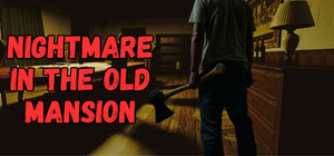 Nightmare in the Old Mansion banner