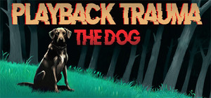 Playback Trauma®: The Dog banner