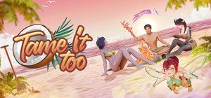 Tame It Too! banner
