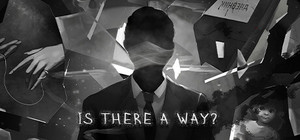 Is There a Way? banner