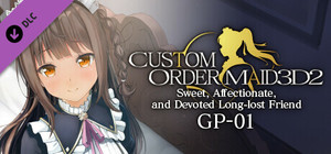 CUSTOM ORDER MAID 3D2 Sweet, Affectionate, and Devoted Long-lost Friend GP-01 banner