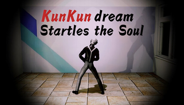 KunKun dream Startles the Soul