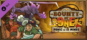 Bounty of One - Panic in the Mines banner
