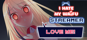 I Hate My Waifu Streamer banner