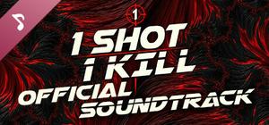1 Shot 1 Kill Official Soundtrack banner