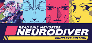 Read Only Memories: NEURODIVER - Complete Edition banner