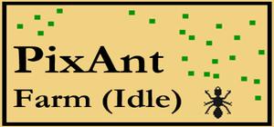 PixAnt Farm (Idle) banner