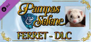Pampas & Selene - Pirate Software's Ferret Sanctuary banner
