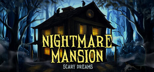 Nightmares Mansion: Scary Dreams banner