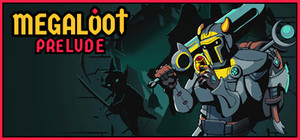 Megaloot: Prelude banner
