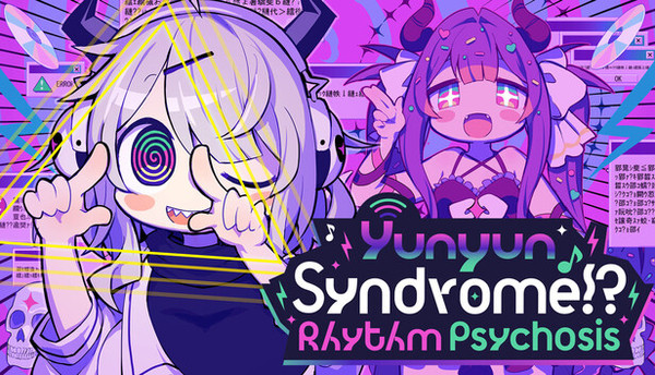 Yunyun Syndrome!? Rhythm Psychosis