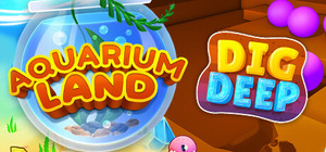 Aquarium Land + Dig Deep banner