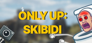 Only Up: SKIBIDI banner
