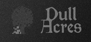 Dull Acres banner