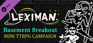 Leximan - Basement Breakout Mini Campaign banner