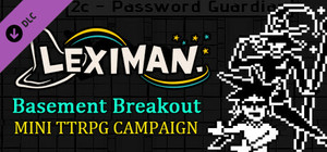 Leximan - Basement Breakout Mini Campaign banner