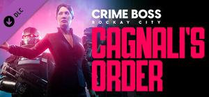 Crime Boss: Rockay City - Cagnali's Order banner