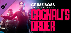 Crime Boss: Rockay City - Cagnali's Order banner