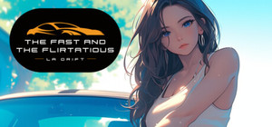 The Fast and the Flirtatious: LA Drift banner