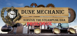 Dune Mechanic : Survive The Steampunk Era Prologue banner