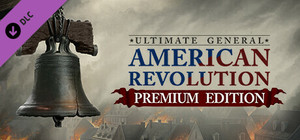 Ultimate General: American Revolution - Premium Edition banner
