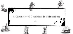 A Chronicle of Occultism in Skinnerburg banner