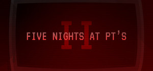 Five Nights At PT's II banner