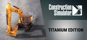 Construction Simulator - Titanium Edition banner