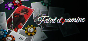 Fatal Dopamine/ 致命多巴胺 banner