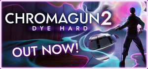 ChromaGun 2: Dye Hard banner