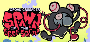 Croak Crusader: Spawn of the Spore Spectre banner