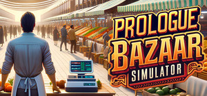 Bazaar Simulator Prologue banner
