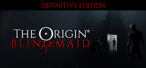 THE ORIGIN: Blind Maid l DEFINITIVE EDITION banner
