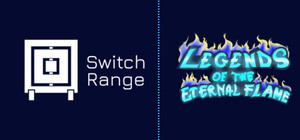 Switch Range & Legends Of The Eternal Flame banner