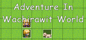 Adventure In Wachirawit World banner