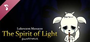 Lukewarm Massacre: The Spirit of Light Soundtrack banner