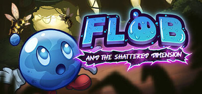Flob and the Shattered Dimension