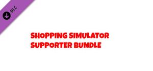 Shopping Simulator - Supporter Bundle banner