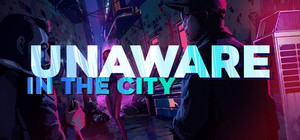 Unaware in The City banner