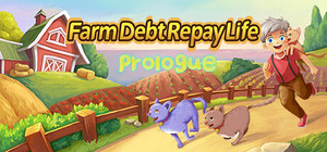 Farm Debt Repay Life:Prologue banner