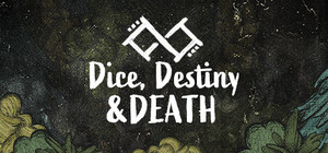 Dice, Destiny and Death banner