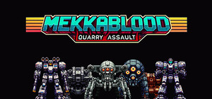 Mekkablood: Quarry Assault banner