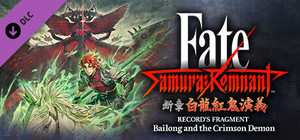 Fate/Samurai Remnant - Additional Episode 3 "Record's Fragment: Bailong and the Crimson Demon" banner