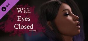 With Eyes Closed - S. 1 - Deluxe Edition banner