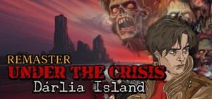 Under The Crisis: Dárlia Island Remaster banner